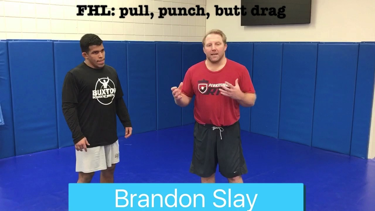 Brandon Slay: FHL pull, punch, to butt drag