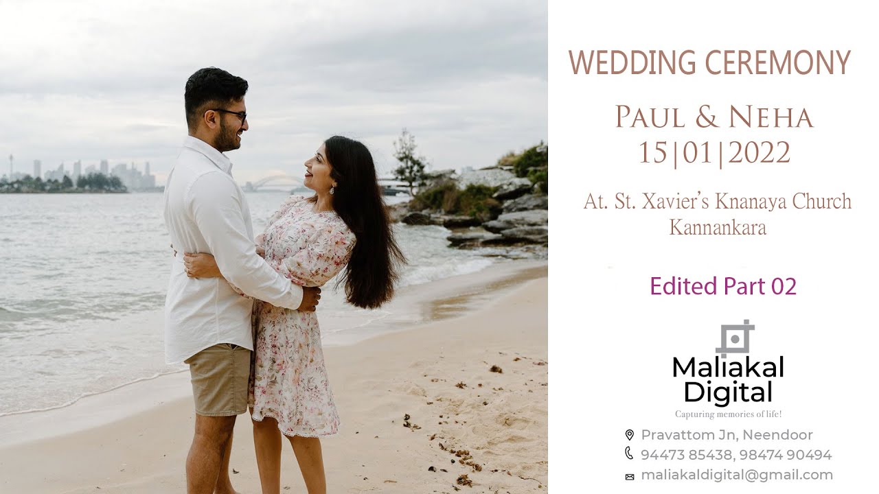 Wedding Ceremony || PAUL & NEHA || 15.01.2022 || PART 02..Maliakal Digital Studio