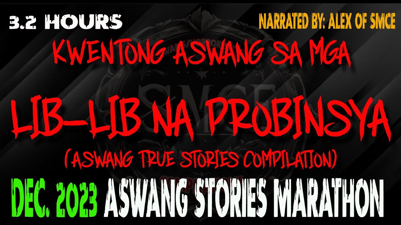 KWENTONG ASWANG SA LIB LIB NA PROBINSYA | DEC. 2023 ASWANG STORIES