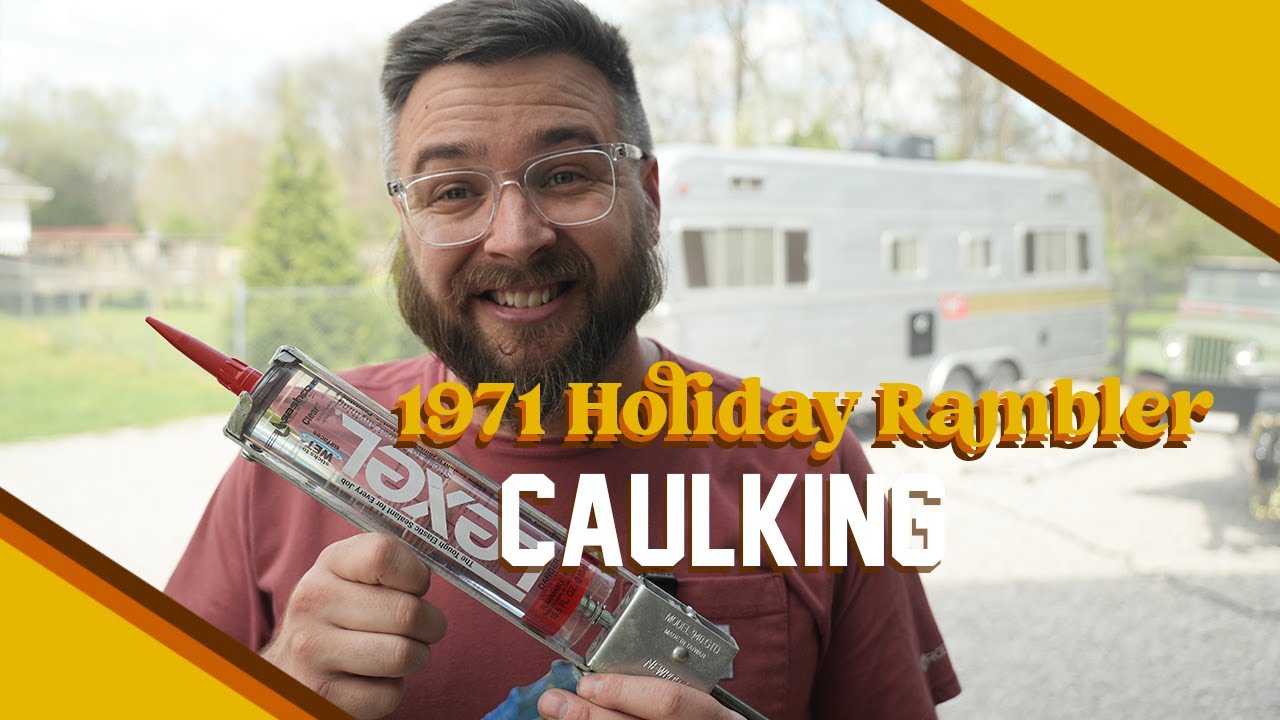 Why you should NEVER caulk your vintage camper (and why I'm going to do it anyway)