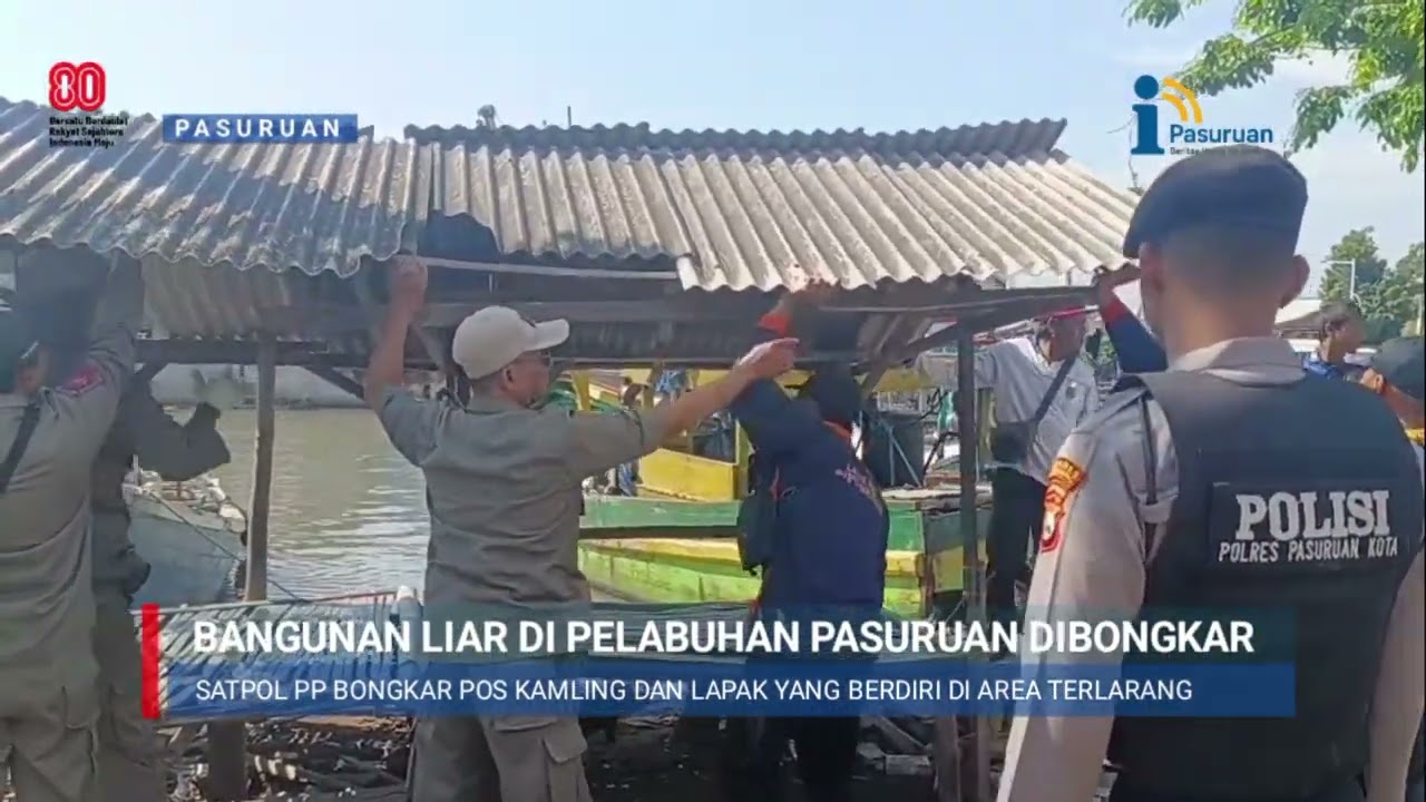 Bangunan Liar di Kawasan Pelabuhan Kota Pasuruan Ditertibkan Satpol PP