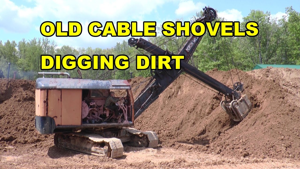 Old Cable Shovels Digging Dirt