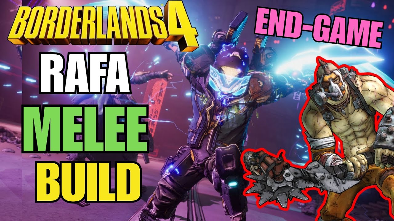 RAFA FULL-MELEE BUILD (END-GAME) - Borderlands 4