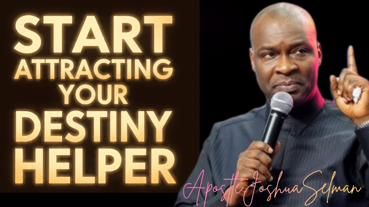LEARN HOW TO PARTNER WITH GOD AND ATTRACT YOUR DESTINY HELPER || APOSTLE JOSHUA SELMAN