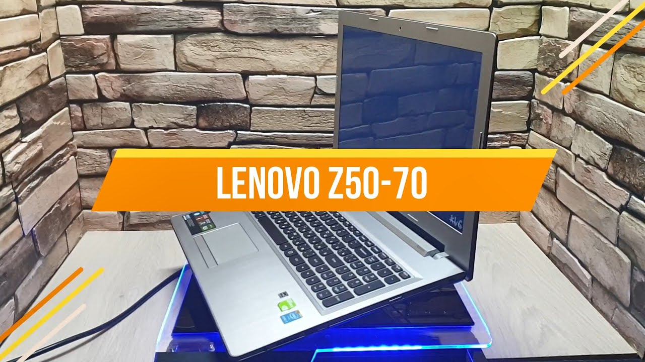 Наш обзор на LENOVO Z50 70