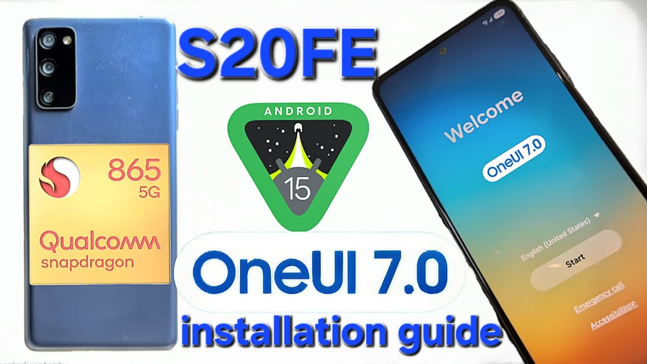 OneUI7.0 Galaxy S20FE [SD865] Installation Guide [Android15]