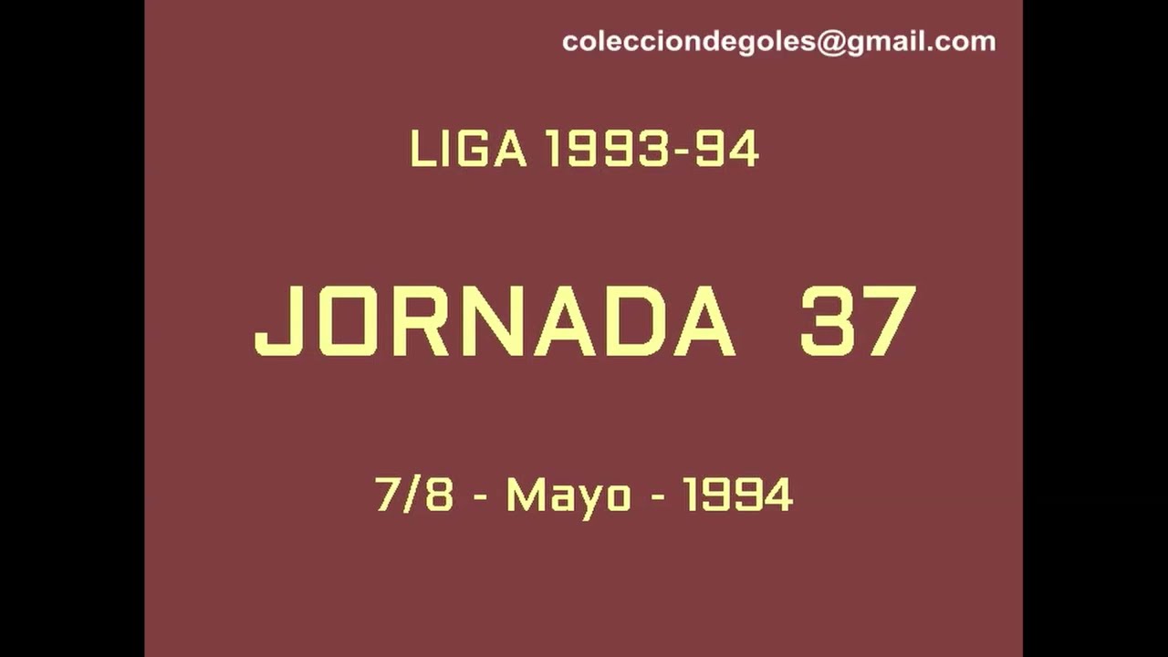 Goles Liga 1993-1994 Primera División Jornada 37