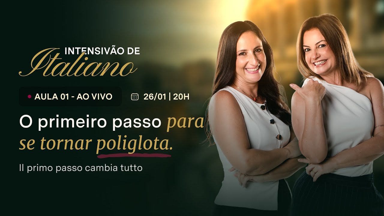 26/01 às 20h - Aula 1 - Intensivão de italiano — O primeiro passo para se tornar poliglota