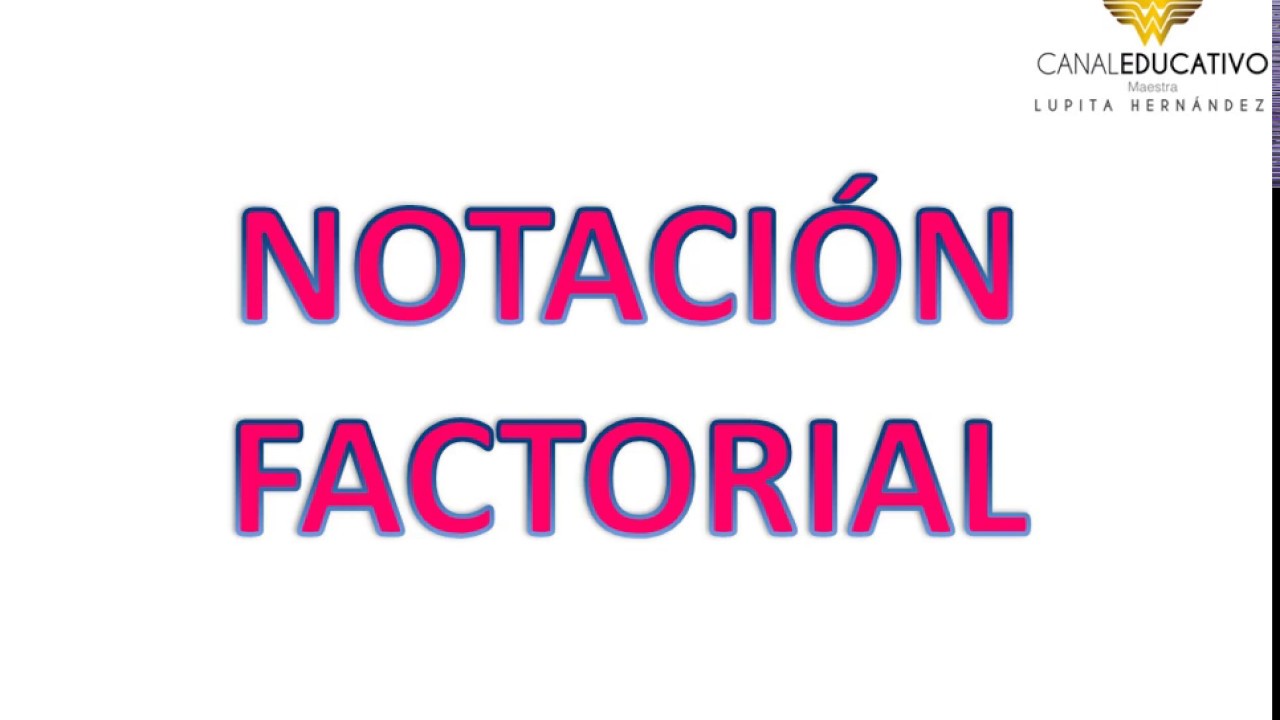 Notación Factorial