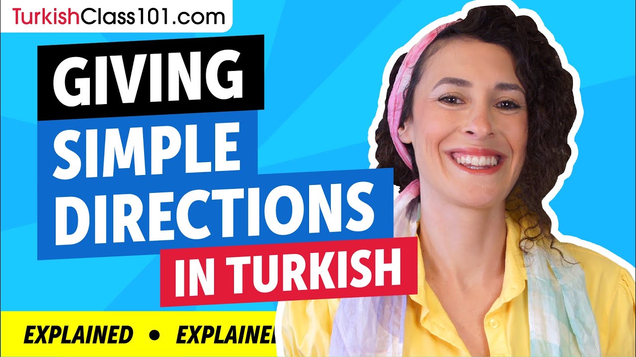 How to Give Simple Directions in Turkish