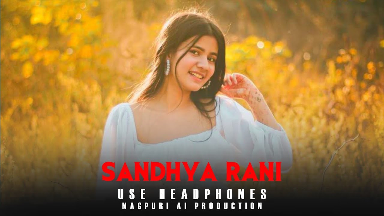 Sandhya Rani | Nagpuri Ai Song | New Nagpuri Romantic Song 2026 | #nagpurisong 