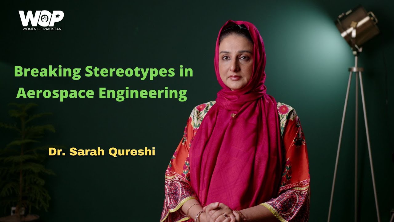 Women of Pakistan in STEM | Dr. Sarah Qureshi