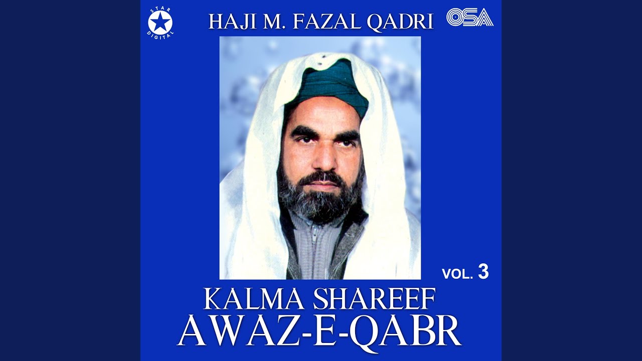 Kalma Shareef Awaz-E-Qabr, Pt. 1