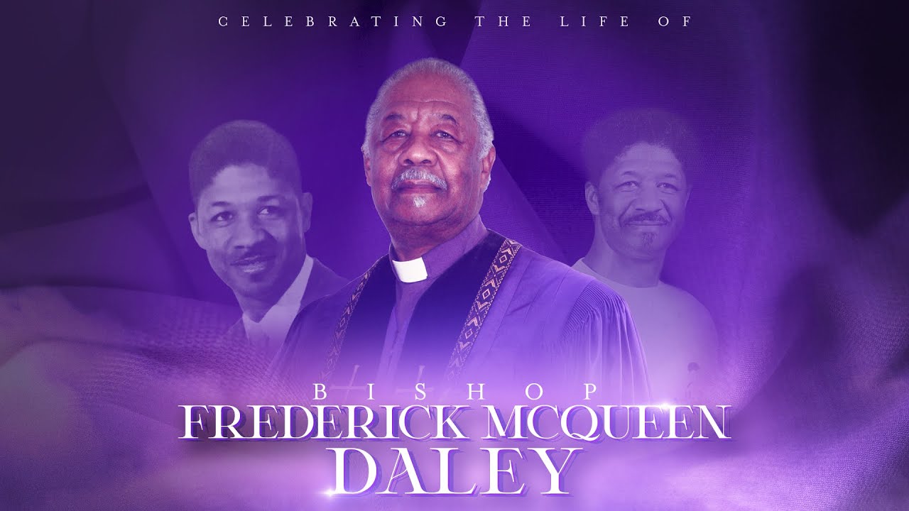 Homegoing Service for Bishop Frederick McQueen Daley | Saturday, December 13, 2025