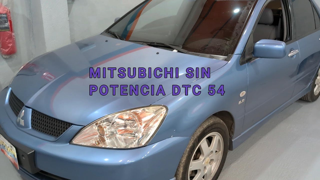 MITSUBISHI LANCER SIN POTENCIA, DTC 54