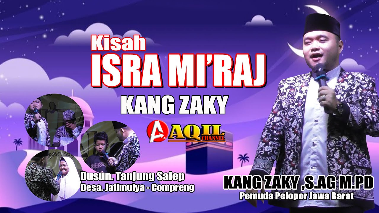 KISAH Isra Mi'raj KANG ZAKY DITANJUNG SALEP COMPRENG
