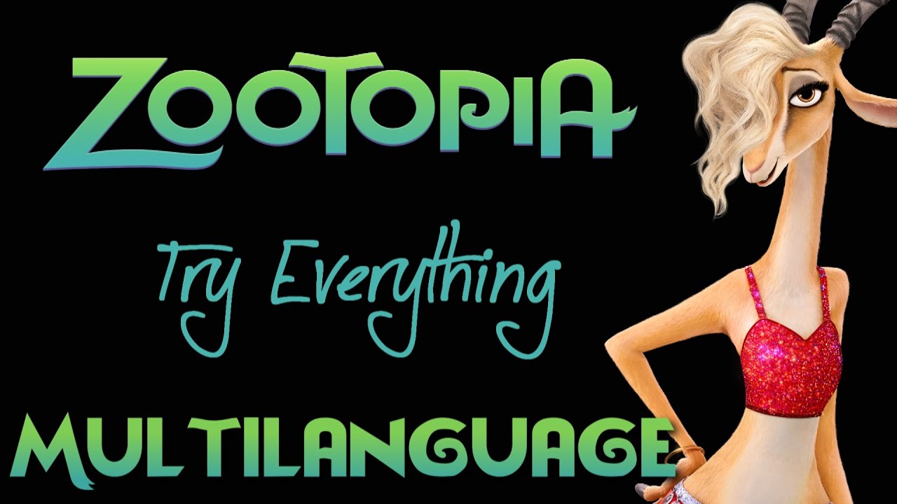 Zootopia - Try Everything (Multilanguage)