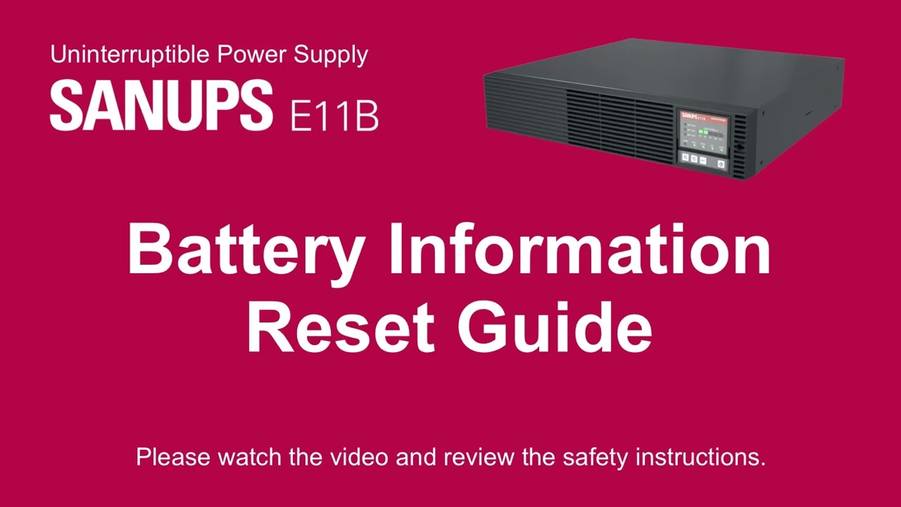 SANUPS E11B - Battery Information Reset Guide