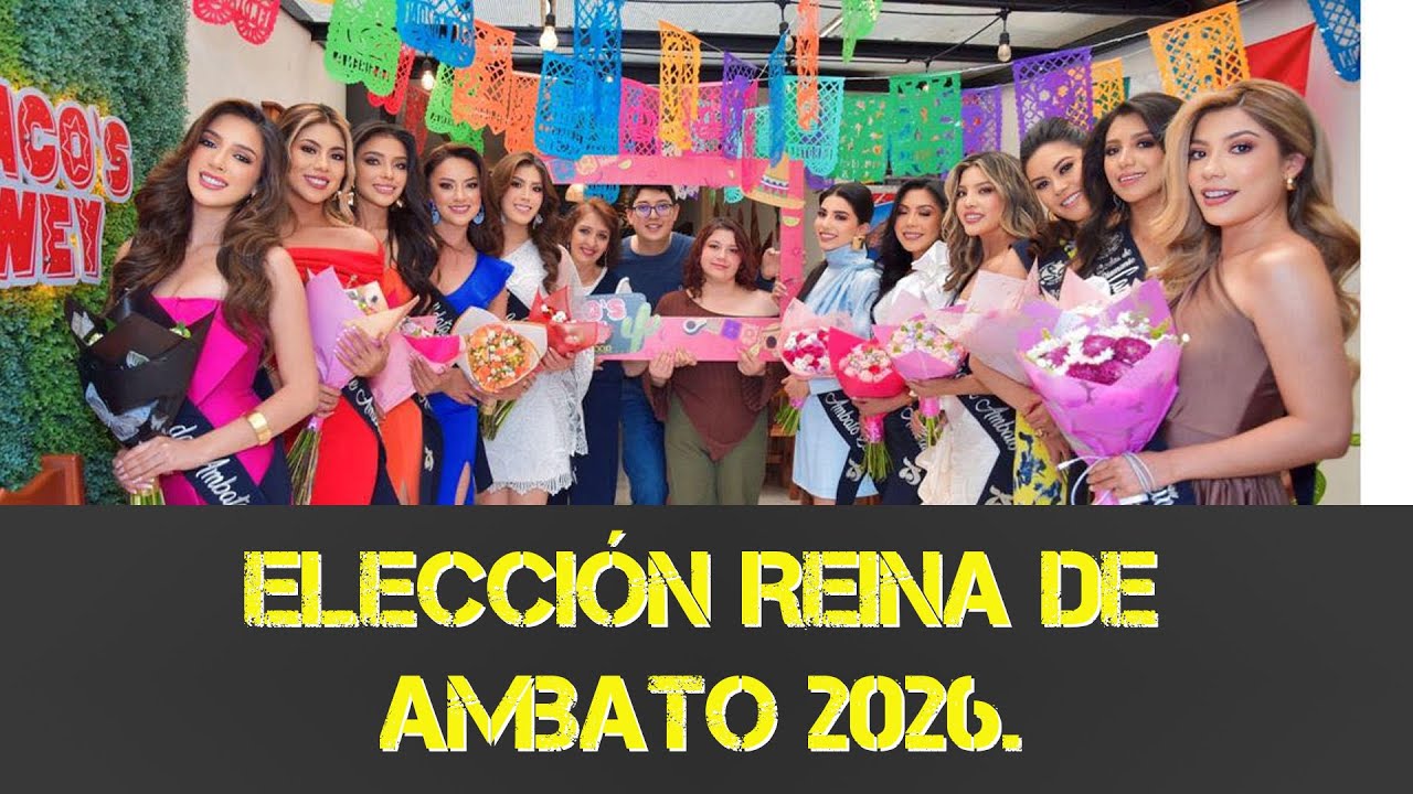 👑✨ ELECCIÓN DE LA REINA 2026 Ambato celebra 75 años de diamante Fiesta de la Fruta y de las Flores 