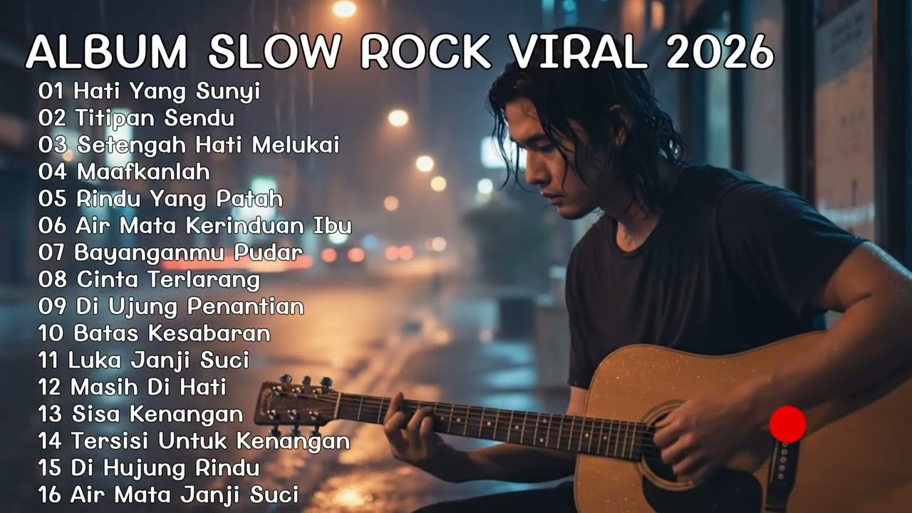ALBUM LAGU SLOW ROCK MELAYU 2026 🎧 Galau, Sedih, Menyentuh Hati 🎶 Pelabuhan Hati Yang Sunyi