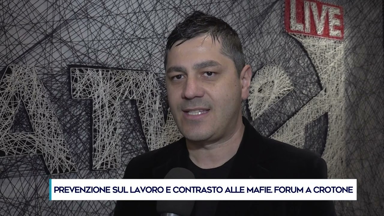 PREVENZIONE SUL LAVORO E CONTRASTO ALLE MAFIE. FORUM A CROTONE