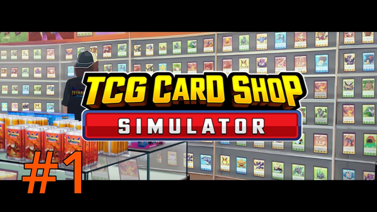 【TCG Card Shop Simulator】　#1 世界一のカードショップ店長に俺はなる