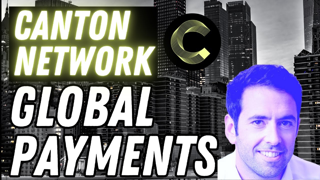 CANTON NETWORK, REAL UTILITY , GLOBAL PAYMENTS USE CASE