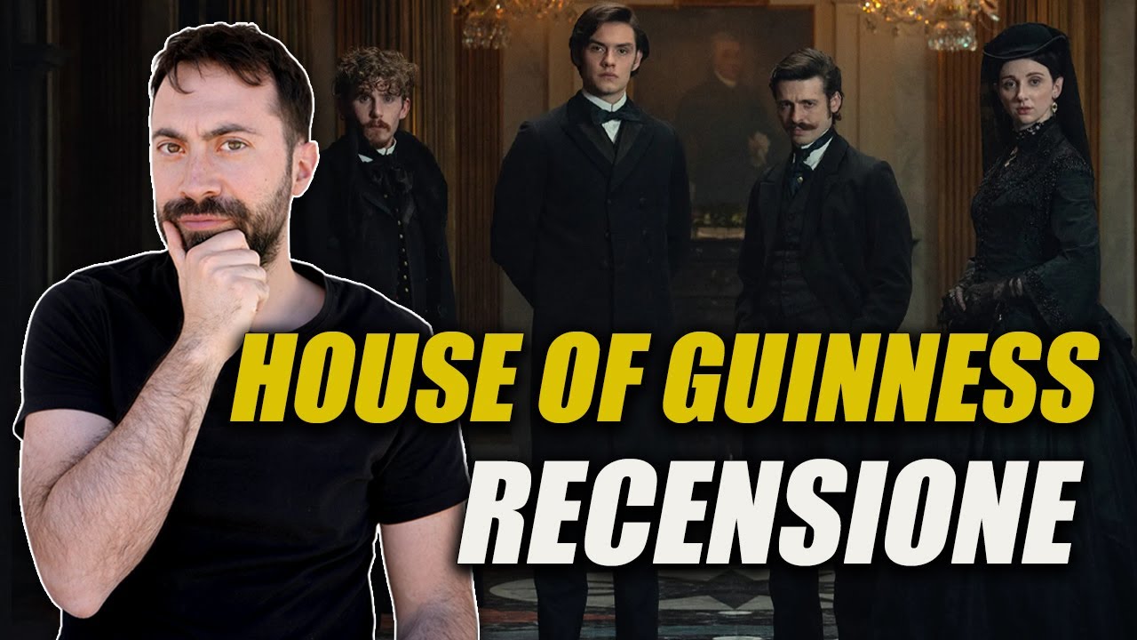 HOUSE OF GUINNESS | NETFLIX | RECENSIONE NO SPOILER
