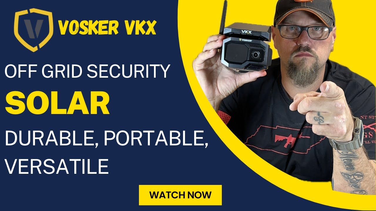 VOSKER VKX- The Ultimate Outdoor Remote Security Camera
