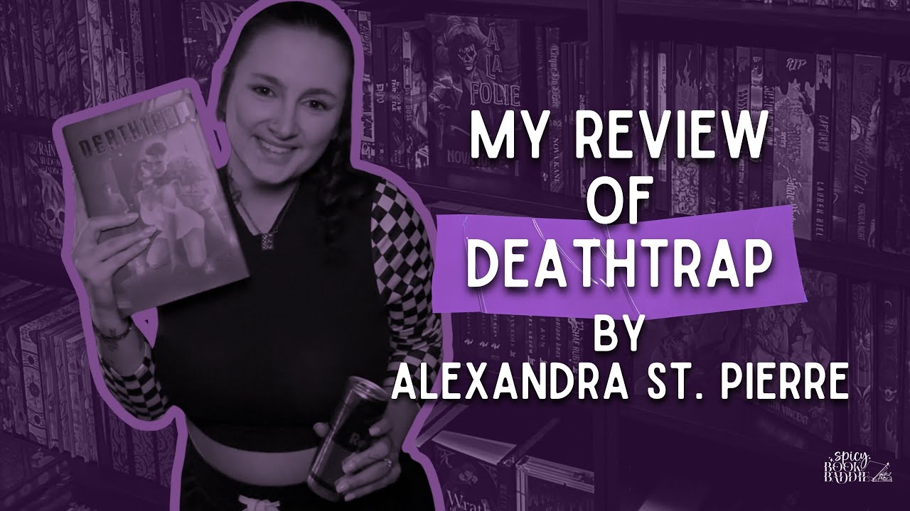 Book Review✌🏼💜 - Deathtrap by Alexandra St. Pierre