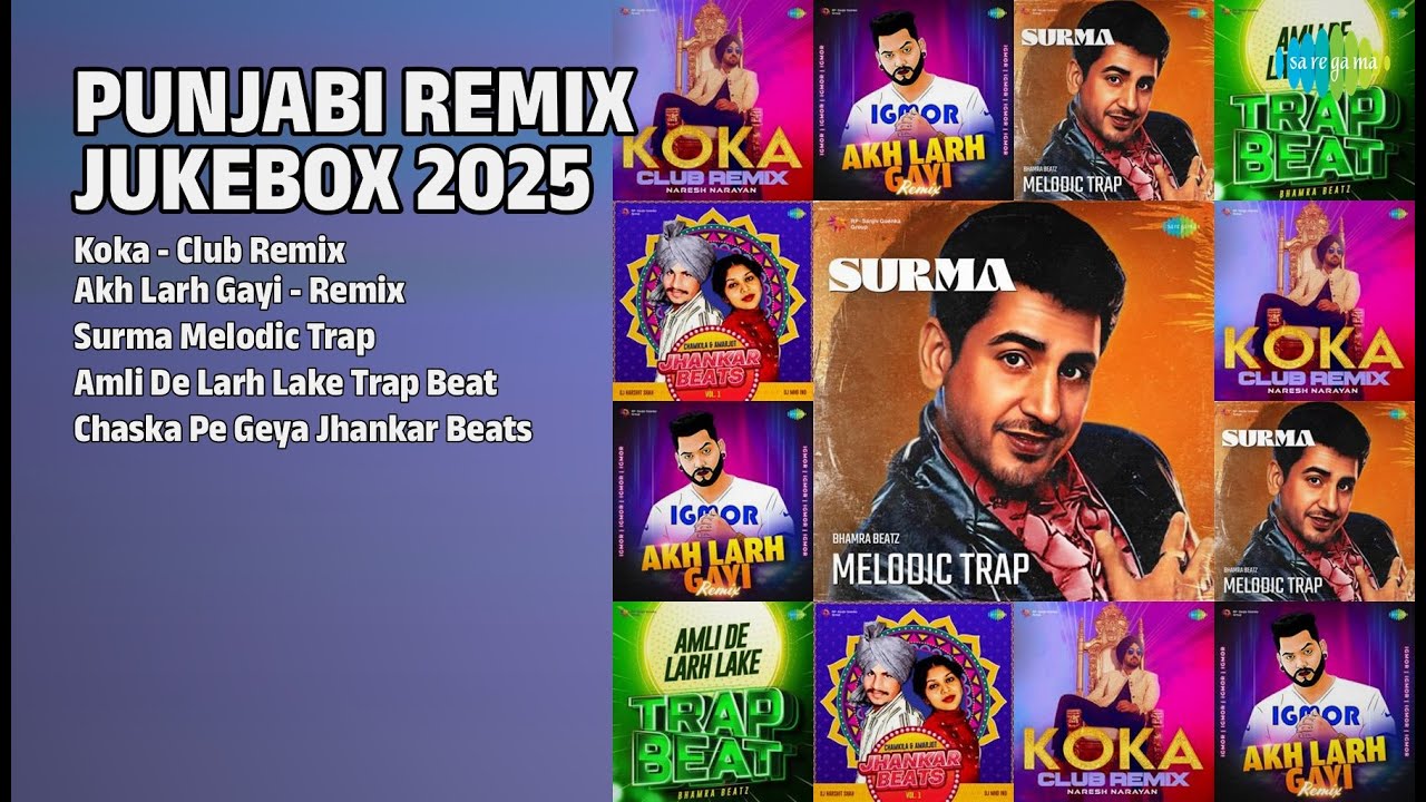 ਪੰਜਾਬੀ ਰੀਮਿਕਸ ਜੁਕਬਾਕਸ | Diljit Dosanjh Songs | Koka  Club Remix | Akh Larh Gayi  Remix