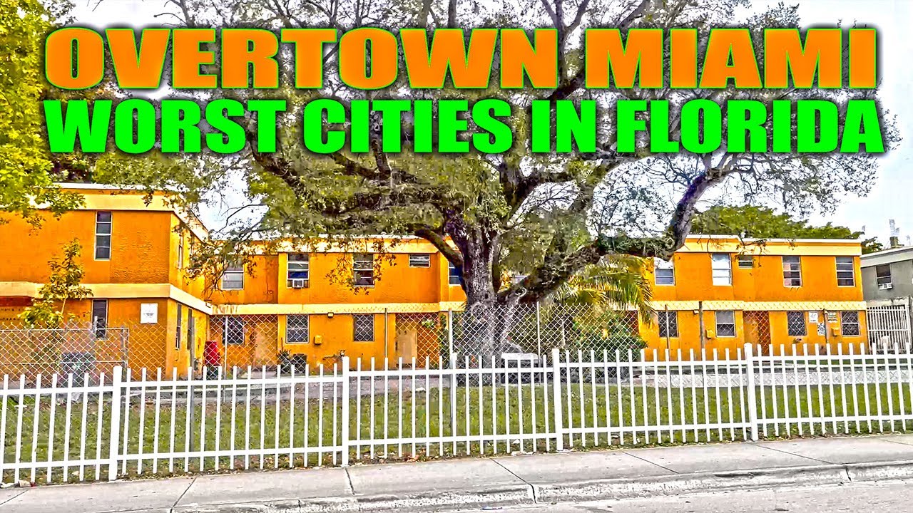 OVERTOWN MIAMI FLORIDA: WORST CITIES IN FLORIDA EDITION