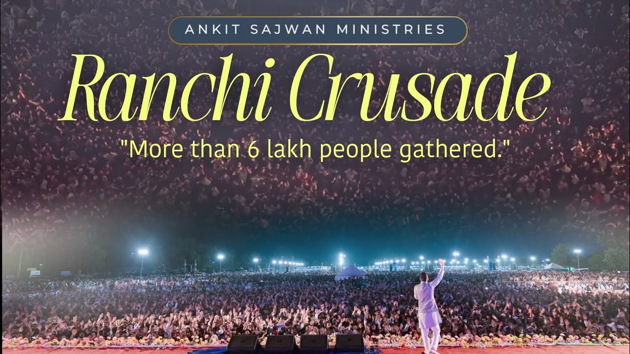 Ranchi Crusade @AnkitSajwanMinistries