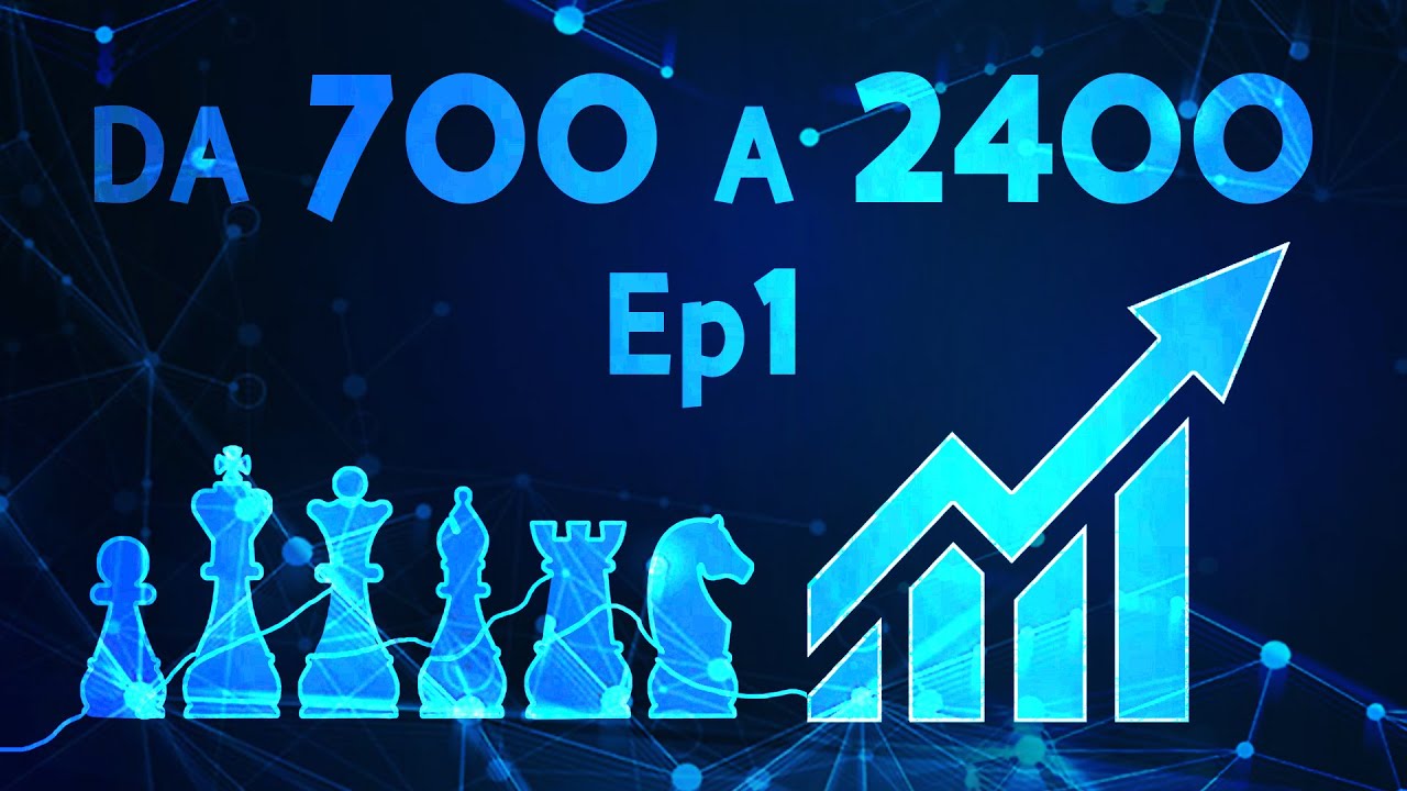 Da 700 a 2400 su lichess. Ep1-Livello Principiante