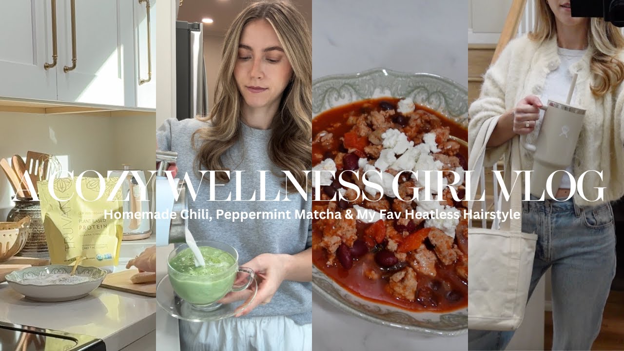 A Cozy Wellness Girl Vlog | Homemade Chili, Peppermint Matcha & My Fav Heatless Hairstyle