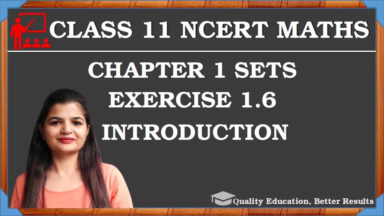 Class 11 Ex 1.6 Introduction | Chapter 1 Sets NCERT Maths @MathsTeacher