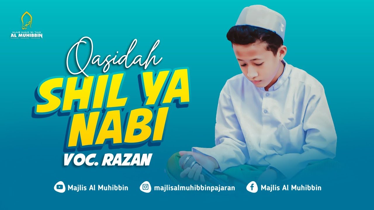 SHIL YA NABI - RAZAN (Muhammad Radzan Syaikha putra) MAJLIS AL MUHIBBIN