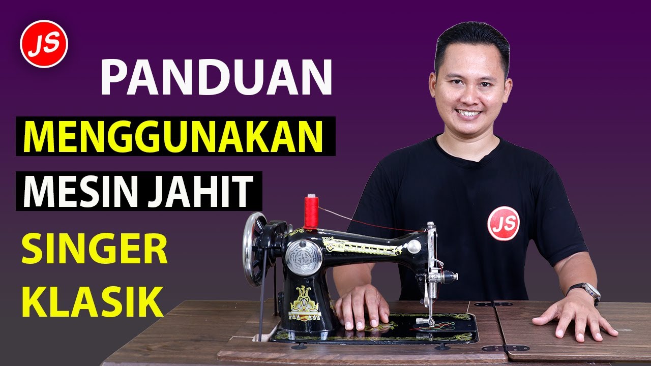 Cara Menggunakan & Mengoperasikan  Mesin Jahit Singer Klasik Hitam Untuk Pemula