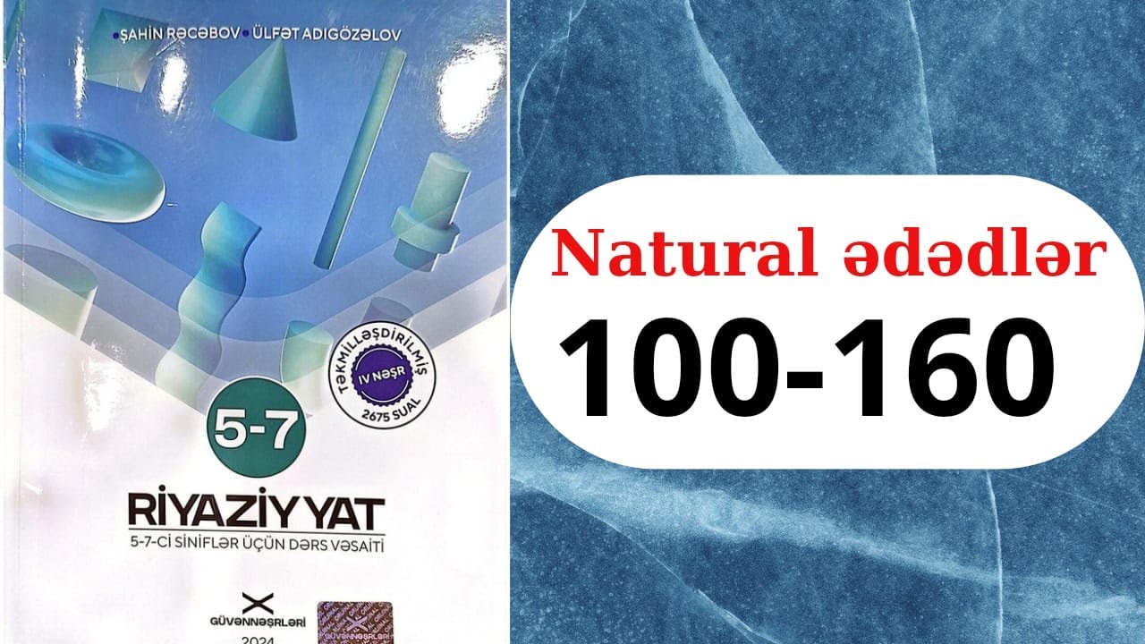 Natural ədədlər 100-160 Güvən 7ci sinif 2024