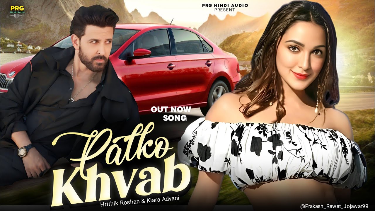 New Hindi Song 2025 | Palko Me Koi Khavb | Hrithik Roshan | Kiara Advani | Bollywood Song 2025
