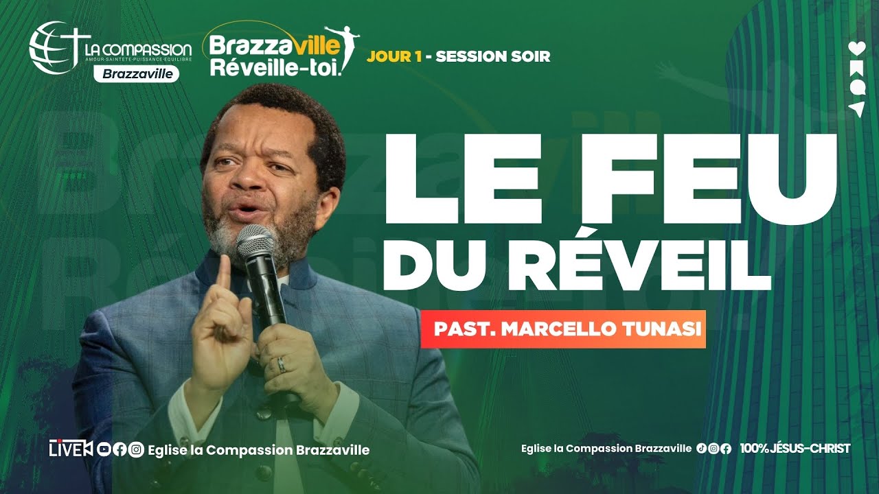 LE FEU DU RÉVEIL • SESSION SOIR (JOUR 1)  | APÔTRE MARCELLO TUNASI