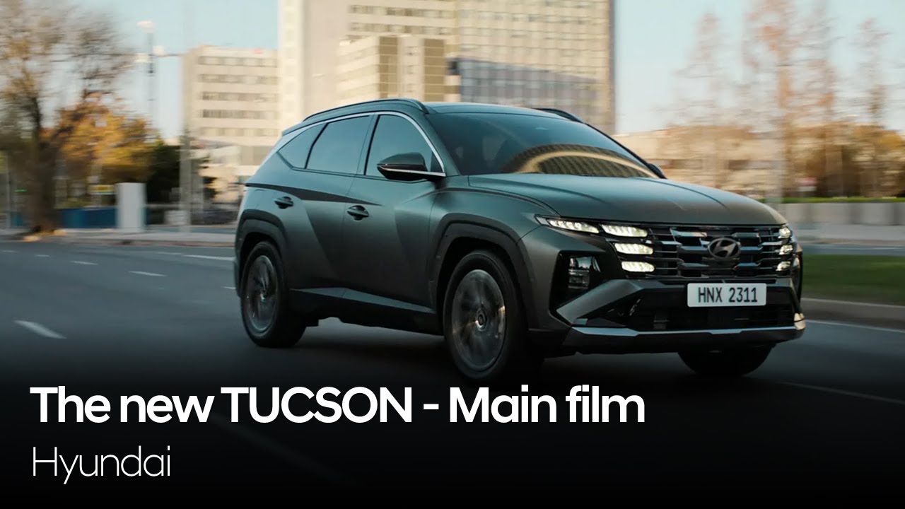 The new TUCSON - Main film | Hyundai