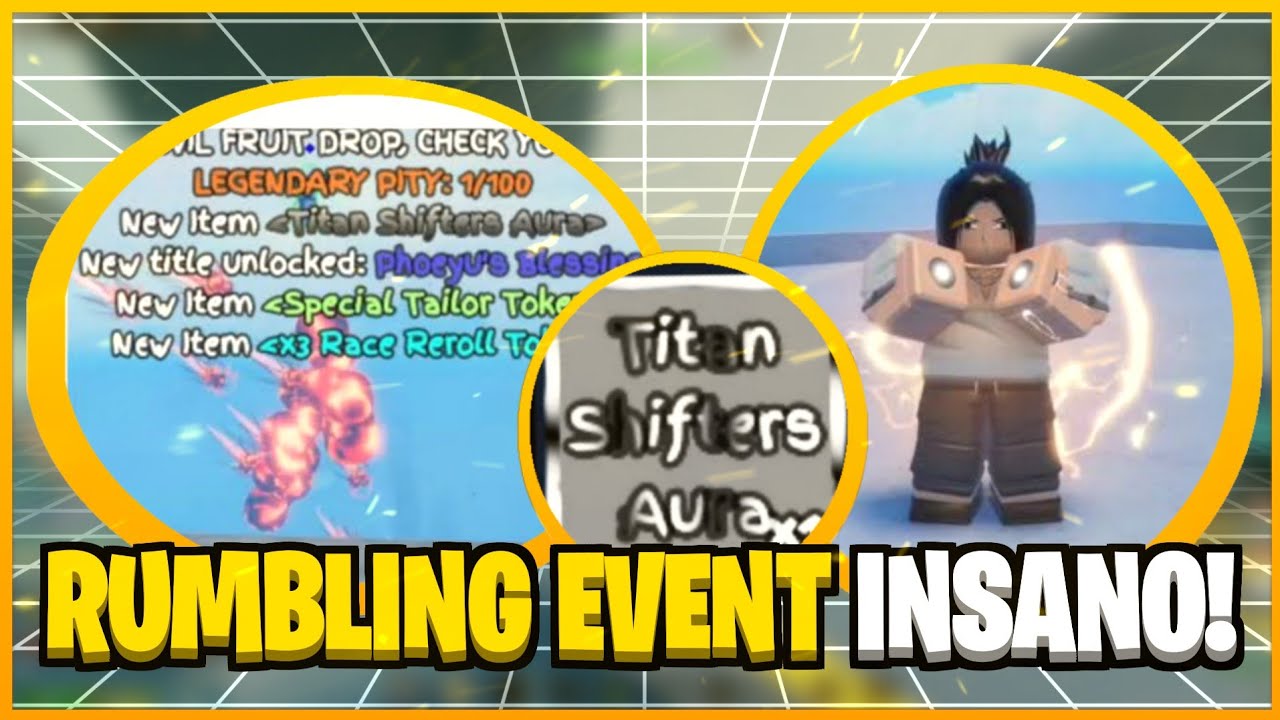 MELHOR MÉTODO PRA PEGAR A TITAN SHIFTERS AURA NO RUMBLING EVENT DO GPO