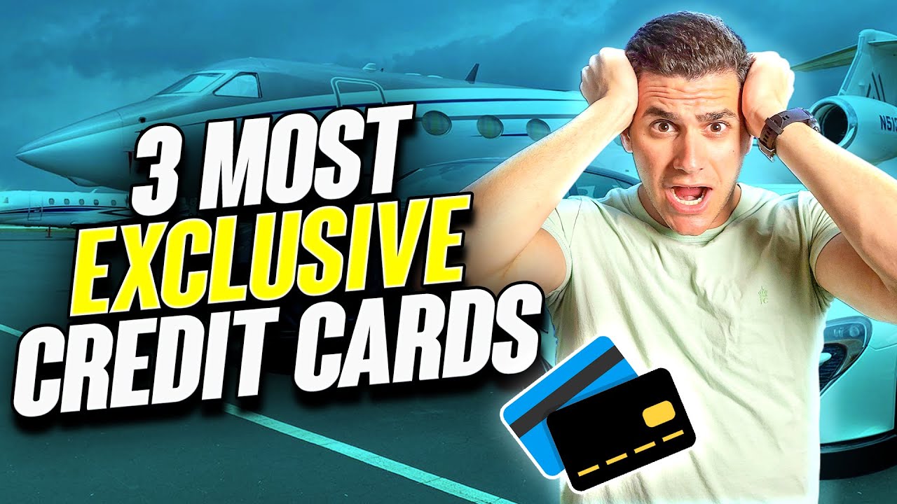3 Most Exclusive Credit Cards to Get Approved For