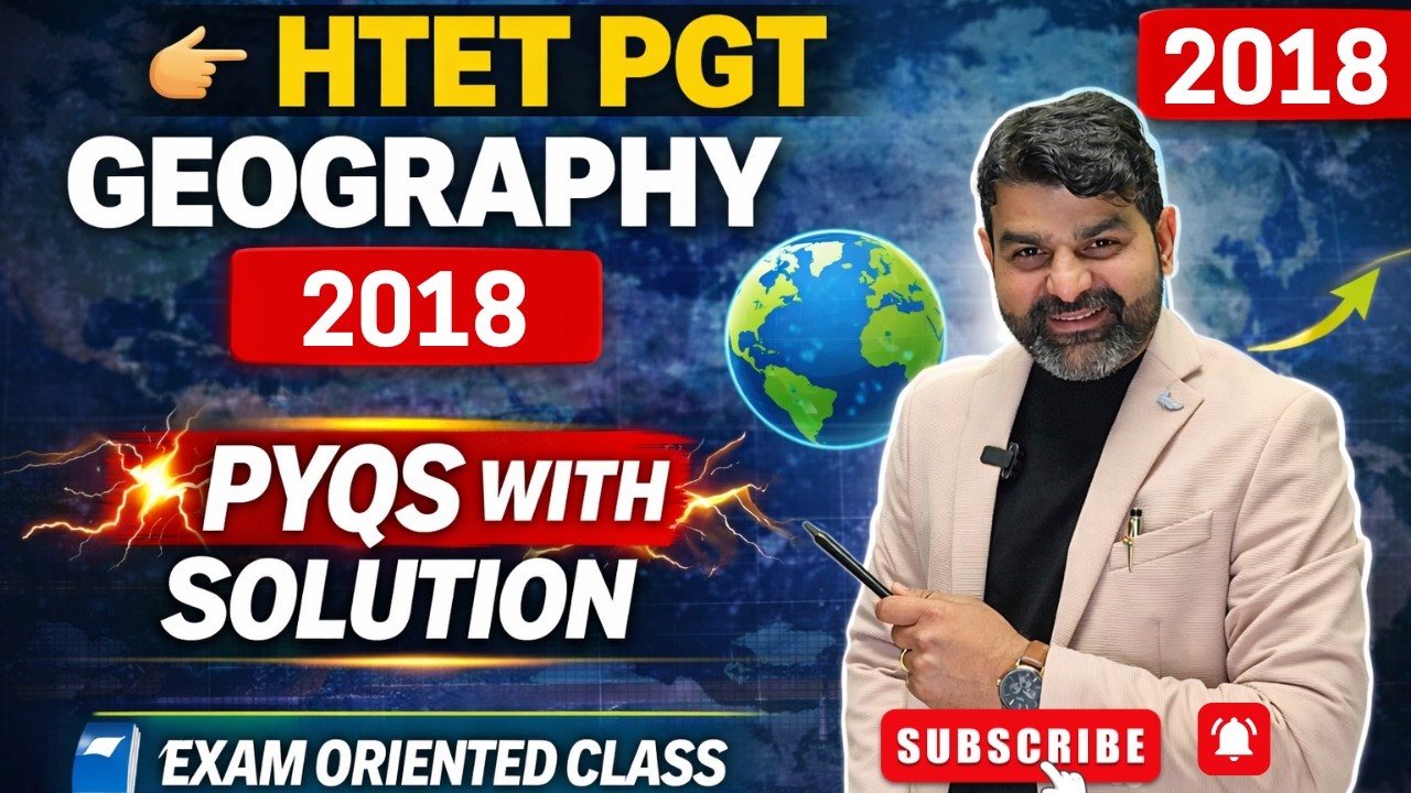 PGT Geography PYQ Series Exam 2018 | HTET परीक्षा के लिए व्याख्या सहित || UGC || NET Geography ||