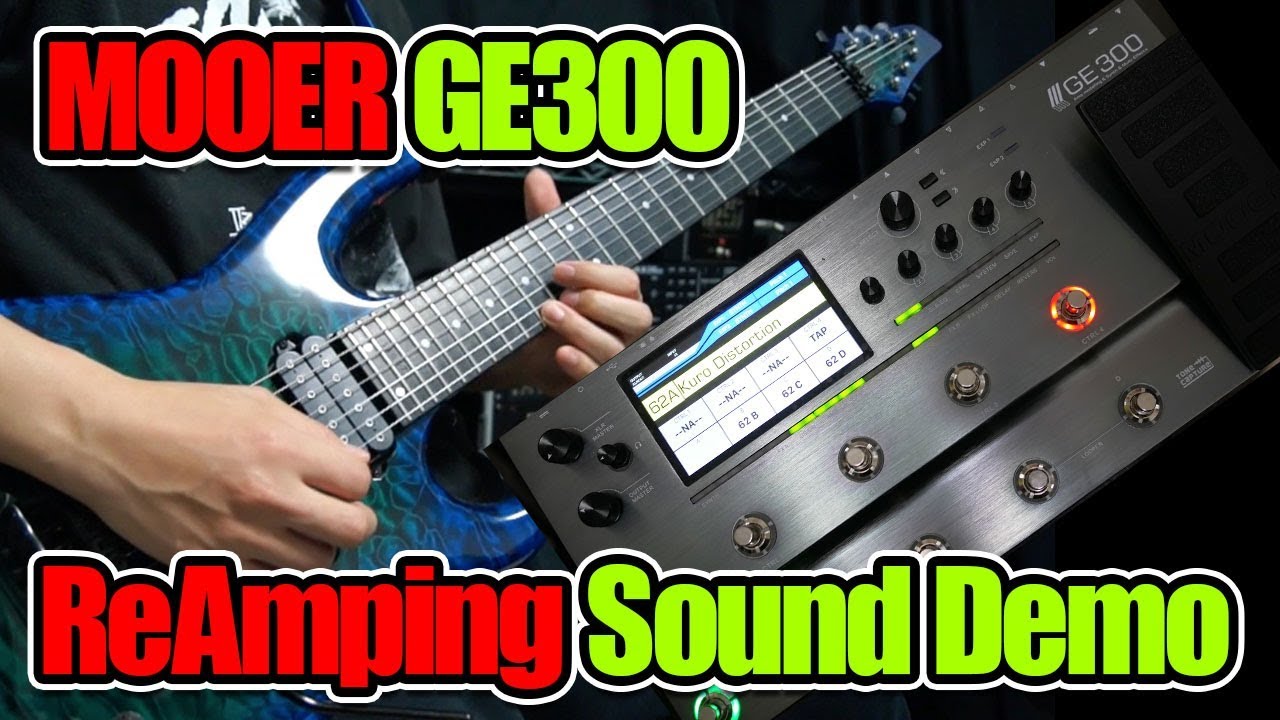 MOOER GE300 リアンプサウンドデモ（プリセット無料ダウンロード）