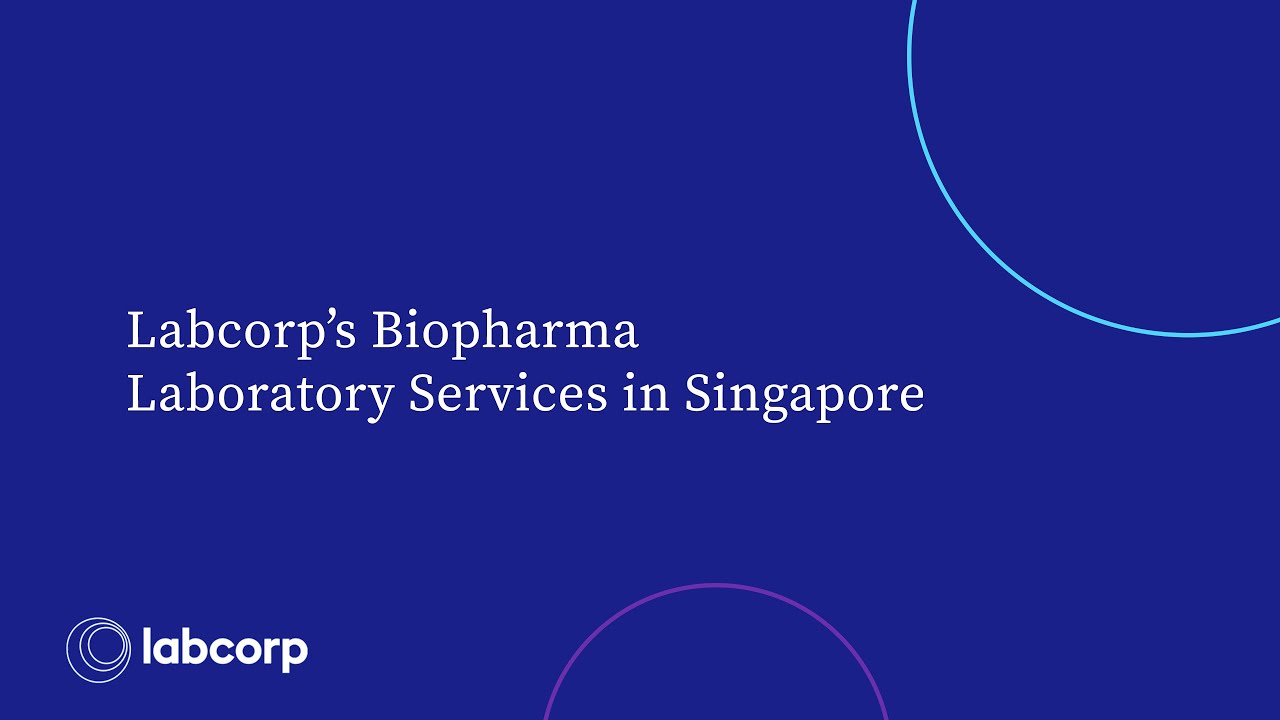 Labcorp's Biopharma Laboratory Services in Singapore