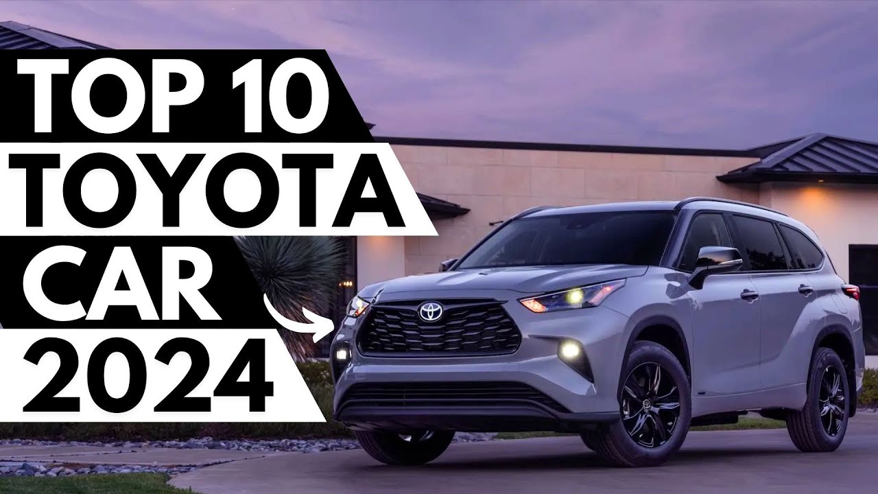 TOP 10 Best Toyota Car 2024.