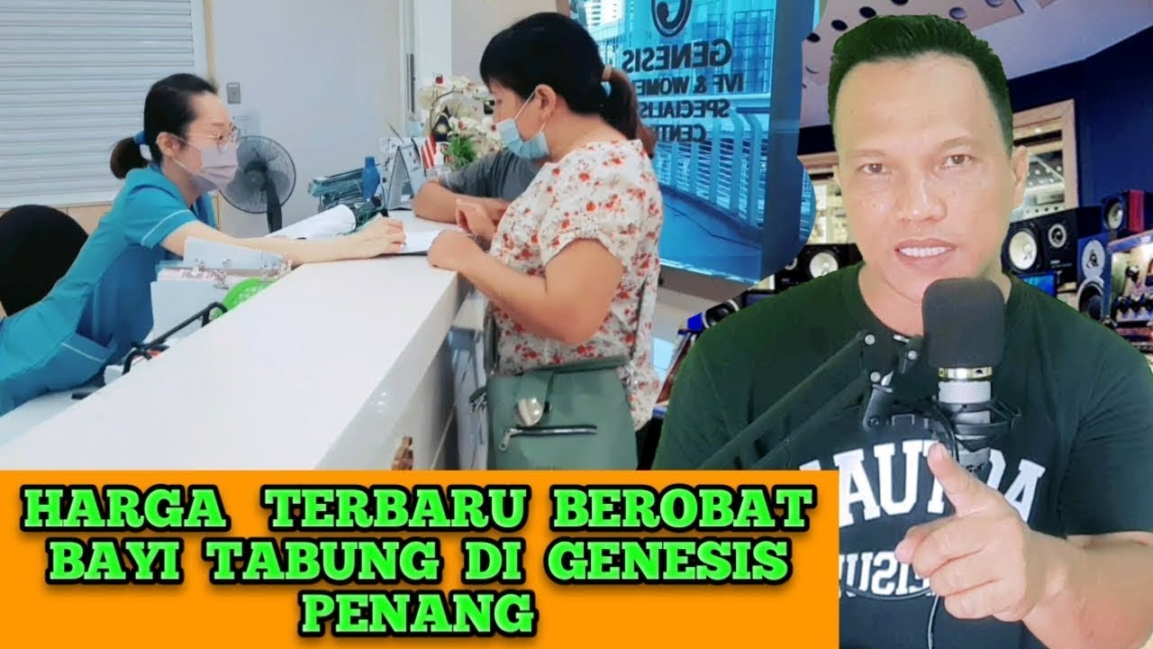Harga Program  Bayi Tabung di Genesis IVF Penang