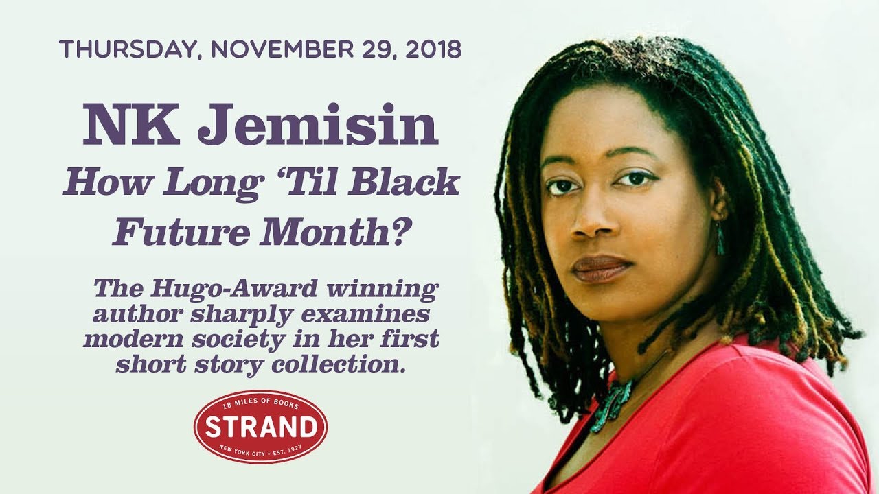 N. K. Jemisin |  How Long 'Til Black Future Month?